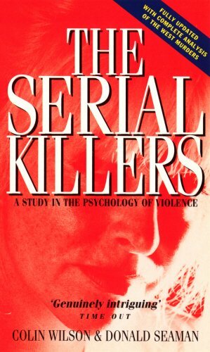 The Serial Killers by Colin Wilson