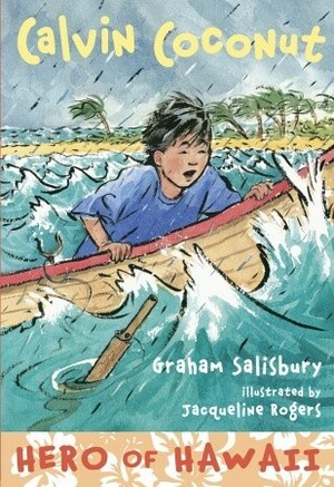 Calvin Coconut: Hero of Hawaii by Jacqueline Rogers, Graham Salisbury