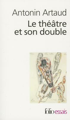 Le théâtre et son double by Antonin Artaud