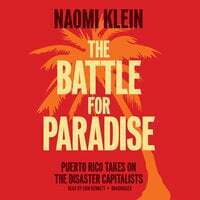 The Battle for Paradise: Puerto Rico Takes on the Disaster Capitalists by Naomi Klein
