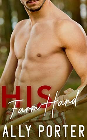 His Farm Hand by Ally Porter