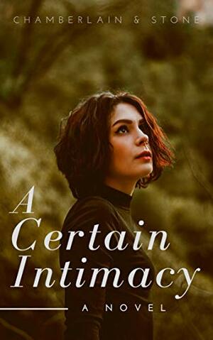 A Certain Intimacy by Blythe Stone, Emma Chamberlain