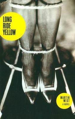 Long Ride Yellow by Martin L. West