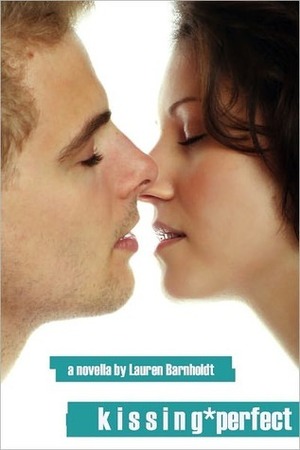 Kissing Perfect by Lauren Barnholdt