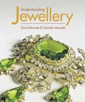 Understanding Jewellery by David Bennett, Daniela Mascetti