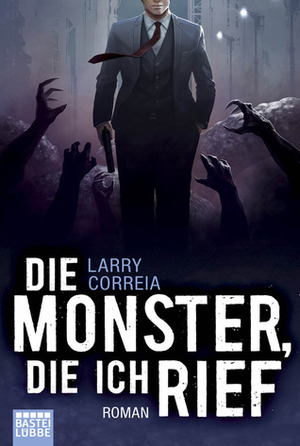 Die Monster, die ich rief by Michael Krug, Larry Correia