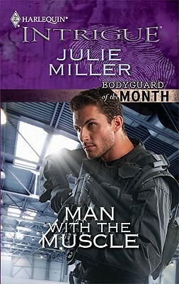 Man with the Muscle by Julie Miller