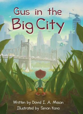 Gus in the Big City by David Mason
