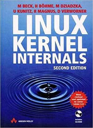 Linux Kernel Internals by Michael Beck, Harald Böhme, Mirko Dziadzka