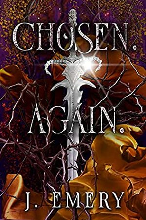 Chosen. Again. by J. Emery