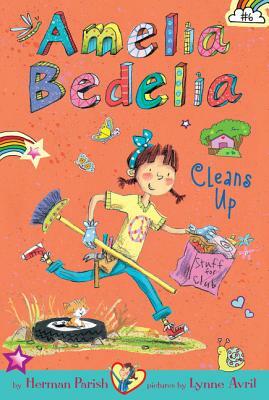 Amelia Bedelia Cleans Up by Herman Parish