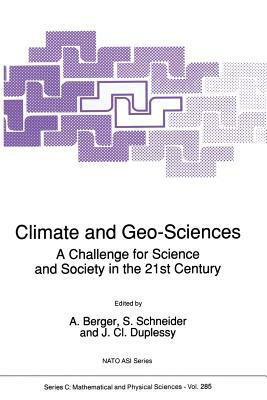 Climate and Geo-Sciences: A Challenge for Science and Society in the 21st Century by 