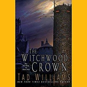 The Witchwood Crown (The Last King of Osten Ard, #1) Unabridged Audiobook by Tad Williams