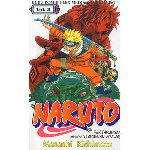 Naruto Vol. 8: Pertarungan Mempertaruhkan Nyawa!! by Masashi Kishimoto