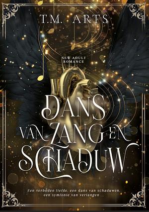 Dans van Zang en Schaduw by T.M. Arts