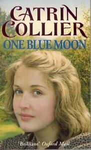 One Blue Moon by Catrin Collier