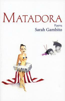 Matadora by Sarah Gambito