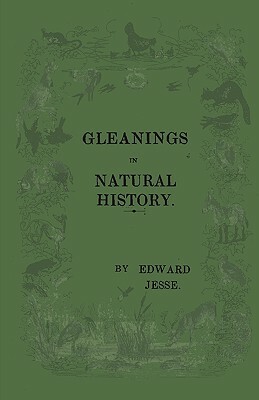 Gleanings of Natural History by Edward Jesse