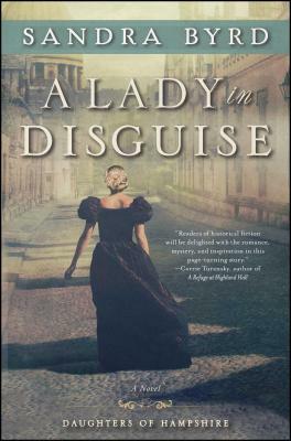 A Lady in Disguise, Volume 3 by Sandra Byrd
