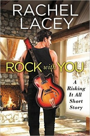 Rock with You by Rachel Lacey
