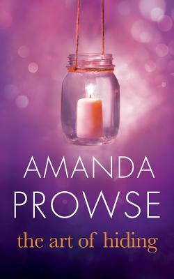 The Art of Hiding by Amanda Prowse