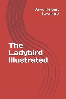 The Ladybird Illustrated by D.H. Lawrence