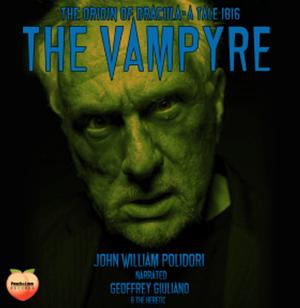 The Vampyre: The Origin of Dracula, A Tale by John William Polidori