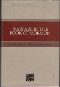 Warfare in the Book of Mormon by Stephen D. Ricks, William J. Hamblin
