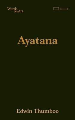 Ayatana by Edwin Thumboo