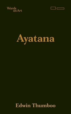 Ayatana by Edwin Thumboo