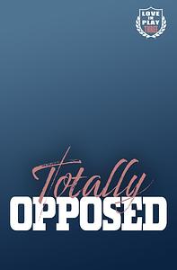 Totally Opposed by Becca Jackson