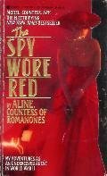 The Spy Wore Red by Countess of Romanones, Aline