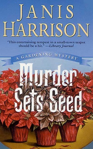 Murder Sets Seed by Janis Harrison