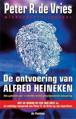 De ontvoering van Alfred Heineken by Peter R. de Vries
