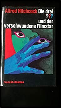 Die Drei ??? Und Der Verschwundene Filmstar by Robert Arthur, Megan Stine, Henry William Stine