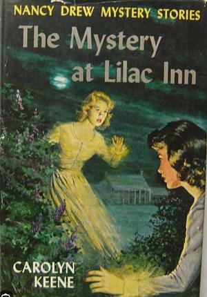 Nancy Drew 04: the Mystery at Lilac Inn by Carolyn Keene, Carolyn Keene