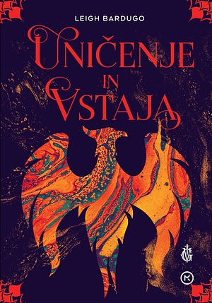 Uničenje in vstaja by Andrej Hiti Ožinger, Leigh Bardugo