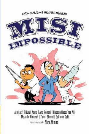 Misi Impossible  by Hassan Hasaa'ree Ali, Sakinah Said, Ana Rohani, Mazaitu Hidayah, Zamri Shahri, Ain Lutfi, Nurul Asma