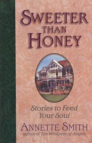 Sweeter Than Honey by Annette Smith