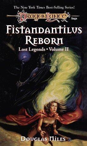 Fistandantilus Reborn: The Lost Legends by Douglas Niles, Douglas Niles