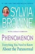 Phenomenon: Everything You Need to Know About the Paranormal by Lindsay Harrison, Sylvia Browne