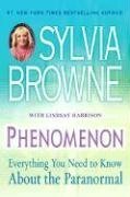 Phenomenon: Everything You Need to Know About the Paranormal by Lindsay Harrison, Sylvia Browne