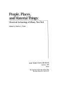 People, Places, and Material Things: Historical Archaeology of Albany, New York by Charles Fisher