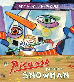 If Picasso Painted a Snowman by Amy Newbold