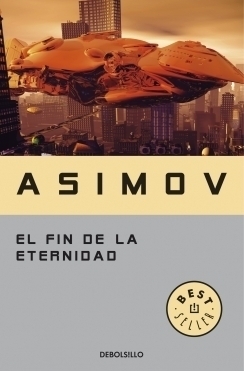 El fin de la eternidad by Isaac Asimov