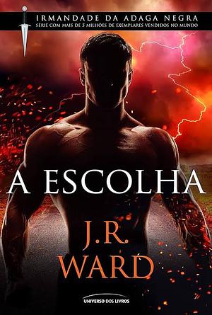 A Escolha by J.R. Ward