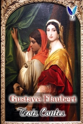 Trois Contes by Gustave Flaubert