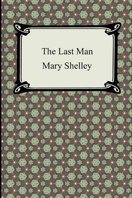 The Last Man by Mary Shelley