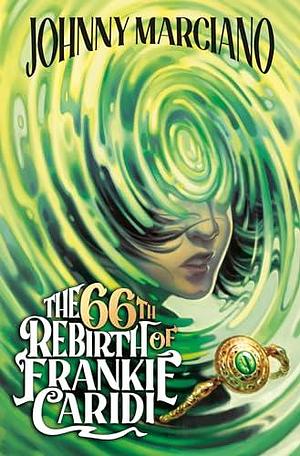 The 66th Rebirth of Frankie Caridi #1 by Ashley Mackenzie, Johnny Marciano