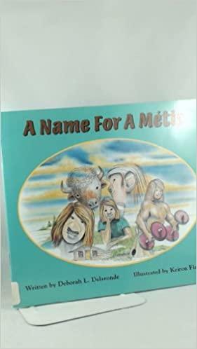 Name for a Metis by Keiron J Flamand, Deborah L Delaronde